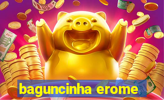 baguncinha erome